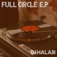 Full Cirlce E.P - EP - DJ Halabi