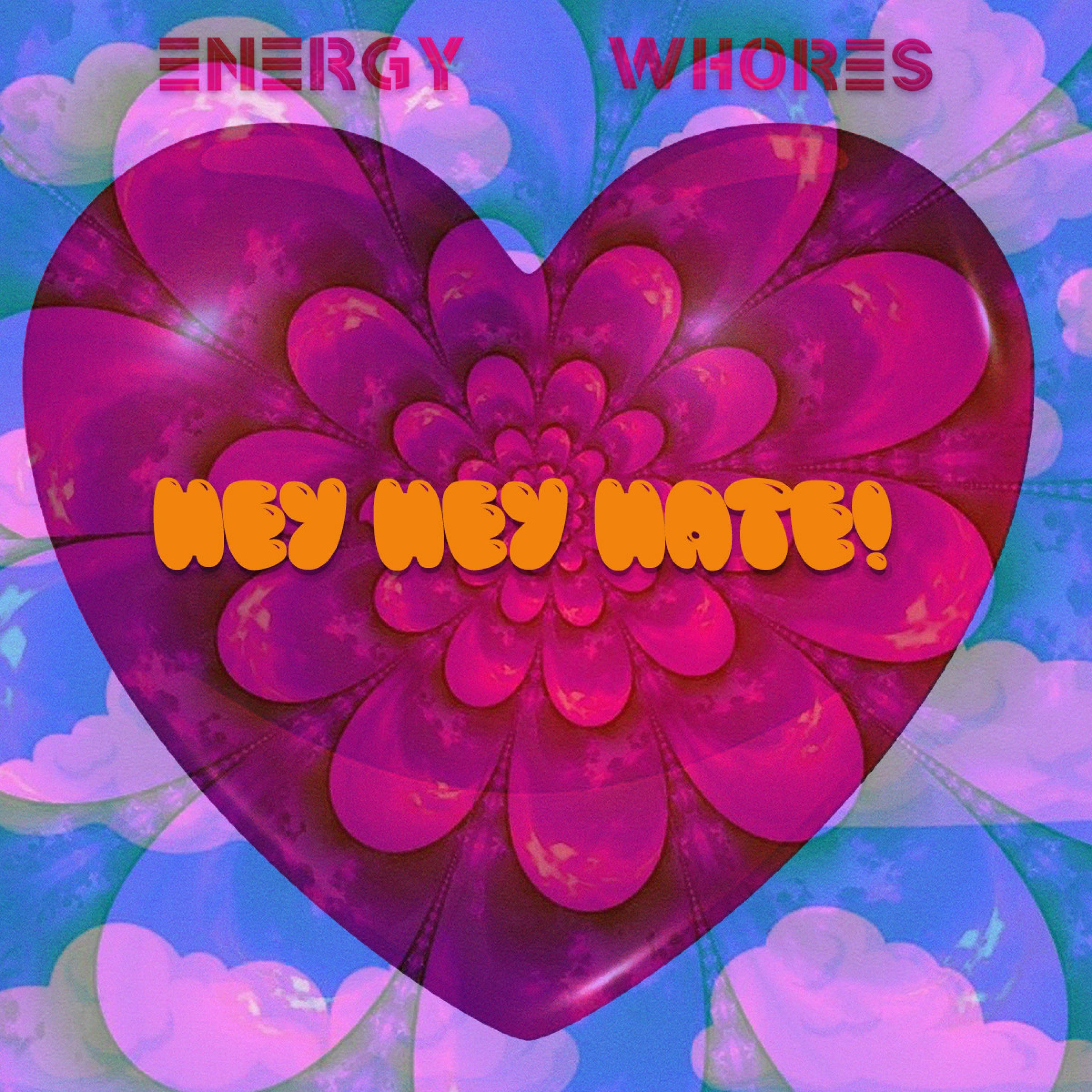 Hey Hey Hate! - Single