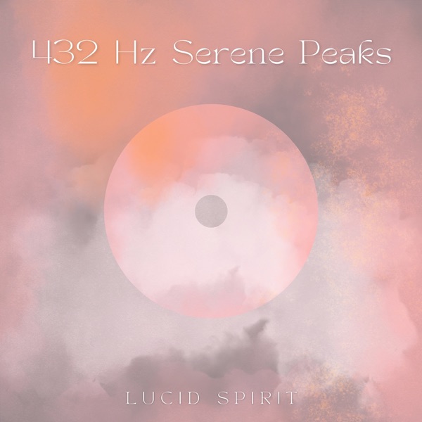 432 Hz Serene Peaks: Mountains of Calm