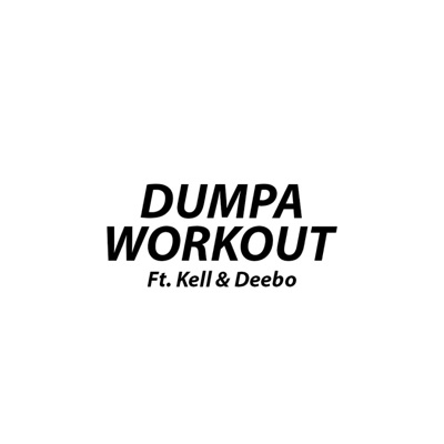 Dumpa Workout (feat. Kell & Deebo) - Single