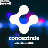 Concentrate Selections 004 (DJ Mix) - Blake Jarrell
