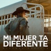 Mi Mujer Ta Diferente