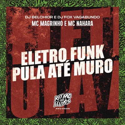 Eletro Funk Pula Até Muro (feat. MC NAHARA) - Single
