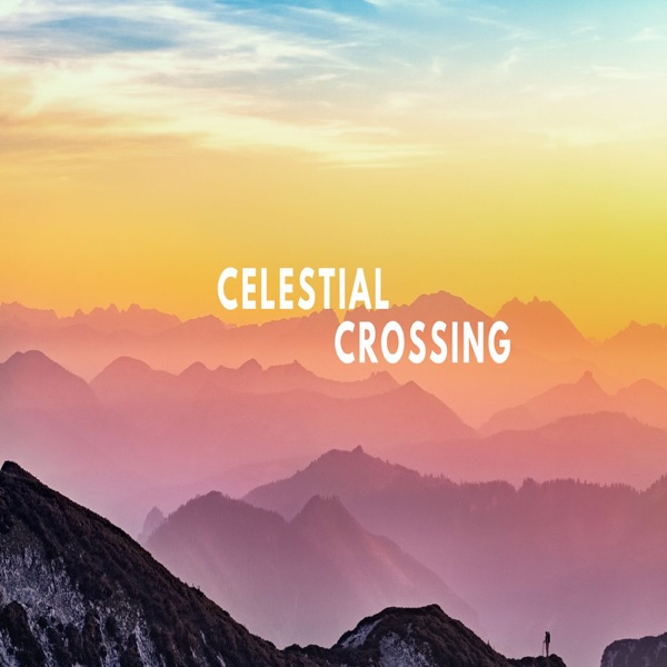 Celestial Crossing - EP