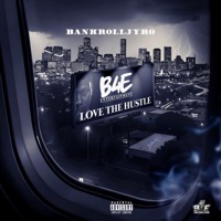 Love The Hustle - Single - BankrollJyro