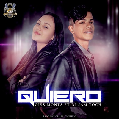 Quiero (feat. Giss Monts & Dj Jamtoch) - Single