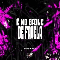 É no Baile de Favela - Single - DJ G Silva, MC VK DA VS & DJ Rod zs