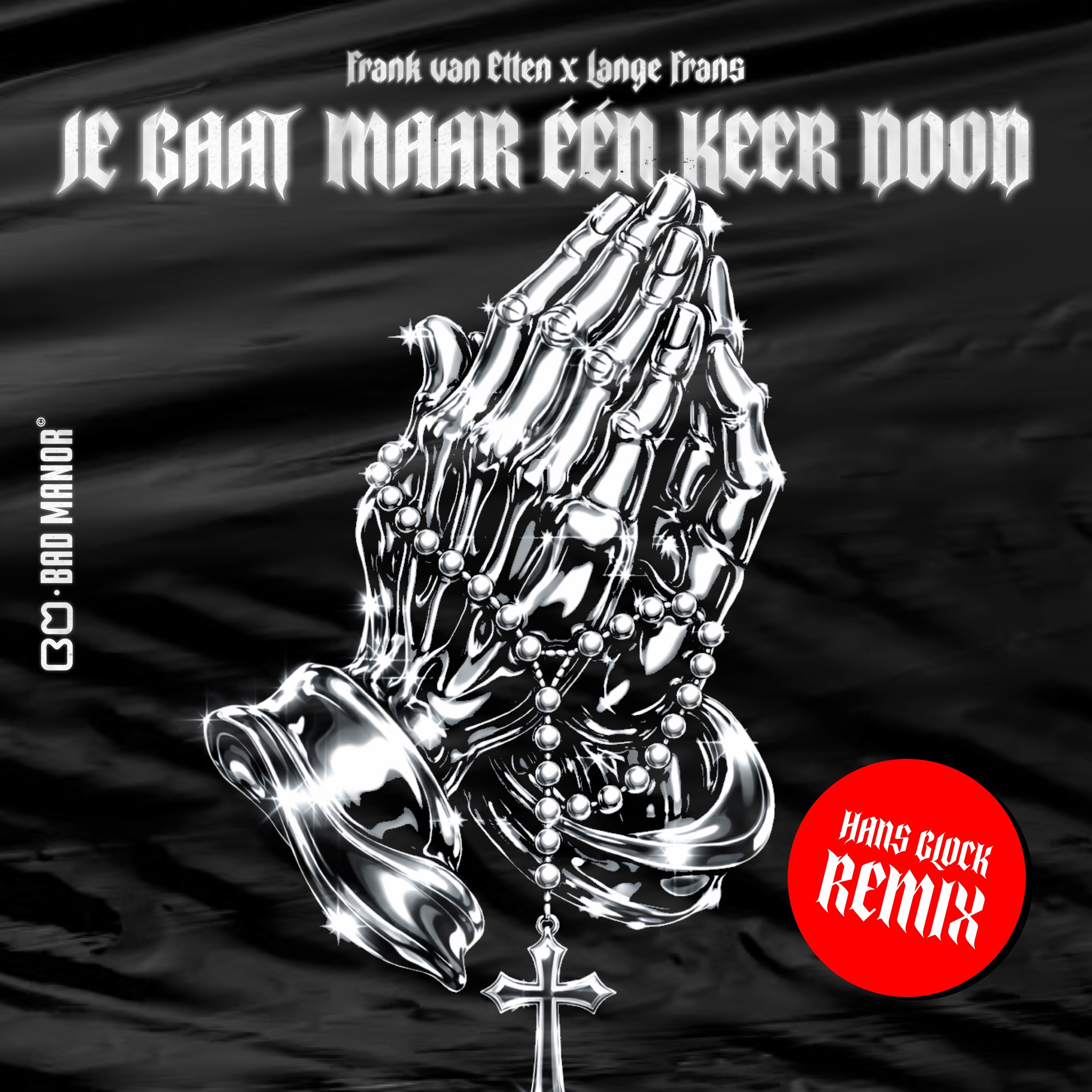 Je Gaat Maar Één Keer Dood (Hans Glock Remix) - Single