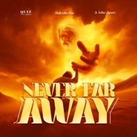 Never Far Away - Single - Quiz Tha Great, Malcolm Rue & A Tribe Apart