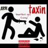 TAXIN - Single (feat. SHORTBUS GEE) - Single