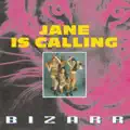 JANE IS CALLING
