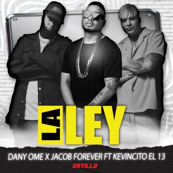 La Ley (feat. Kevincito El 13) - Single
