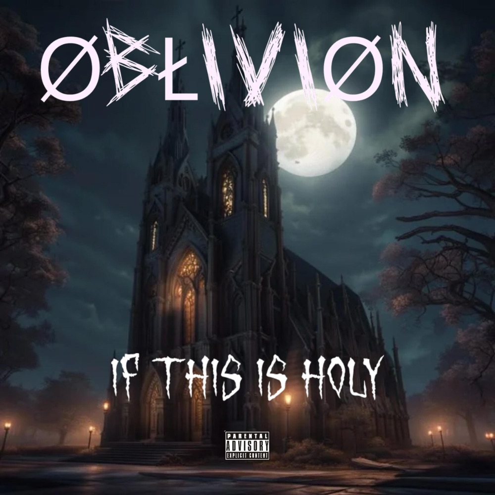 Обложка альбома «If This Is Holy - Single» — ØBŁIVIØN