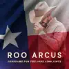 Roo Arcus - Lonesome For The Lone Star State