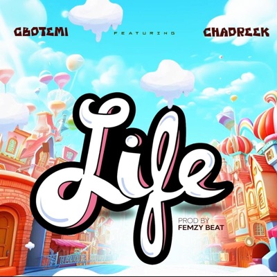 Life (feat. Gbotemi) - Single