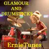 ErnieTunes - Glamour and Drumsticks