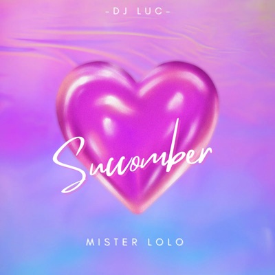 Succomber (feat. Mister Lolo) - Single