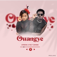 OWANGYE (feat. Ayiremah music) - Single - FACT ZAMANI