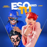 Eso Eres Tú - Single - La baby & Marino El Abusador