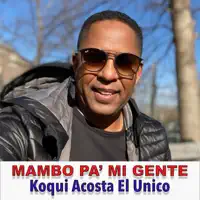 Mambo Pa Mi Gente — Koqui Acosta