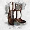 Broken Vow: A Dark Mafia Romance (Brutal Birthright, Book 5) (Unabridged) - Sophie Lark