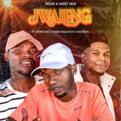Jwaleng (feat. Fortune, Nars Maleven & SIXTEEN) - Single