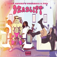 DEADLIFT (feat. Vagancia, PRS & Scarmofo) - Single - Cash Amvro