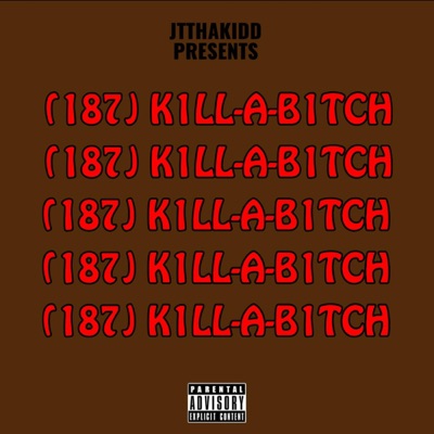 (187) K1LL-A-B1TCH - Single