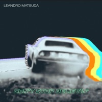Don't Stop Believin - Single - Leandro Matsuda