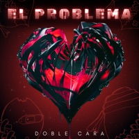 El Problema - Single - Doble Cara
