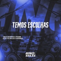 Temos Escolhas - Single - DJ C15 Da ZO, mc oliveira & MC Pogba