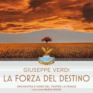 Giuseppe Verdi: La Forza del Destino (1 Remastered Version)