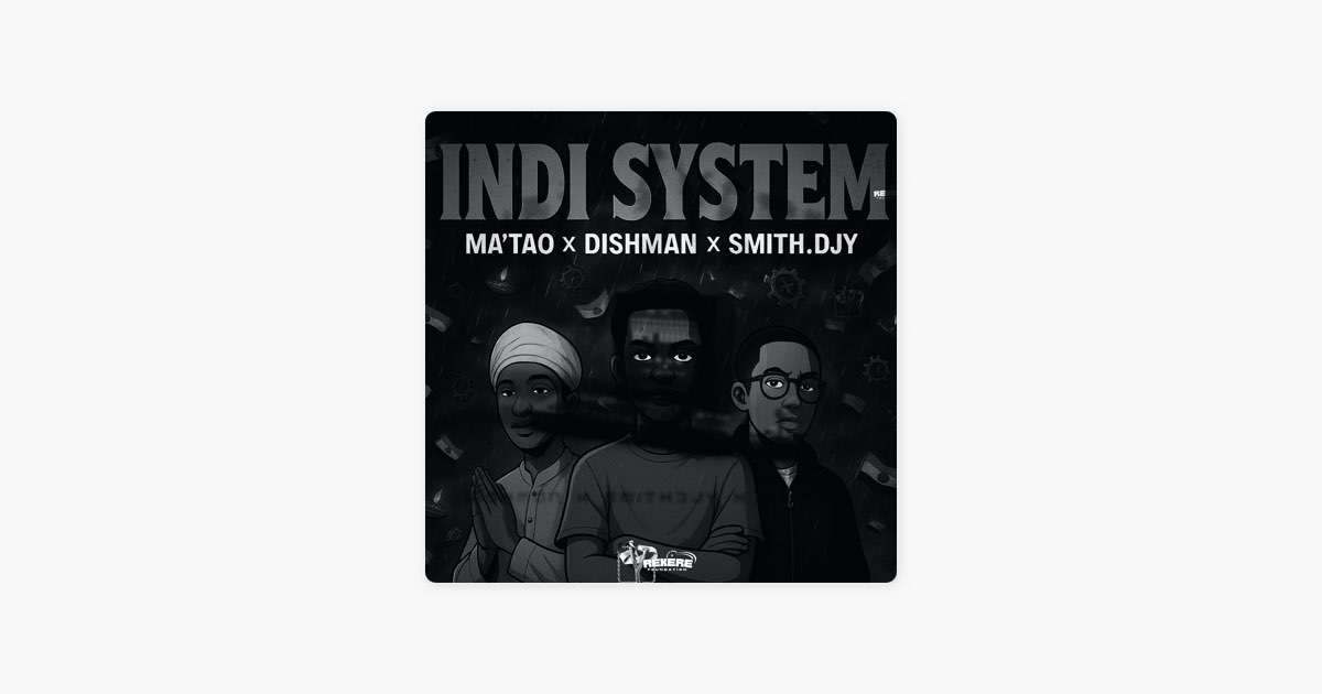 ‎Indi System (feat. Dishman & SmithDjy) - Single - Album by Matao ...