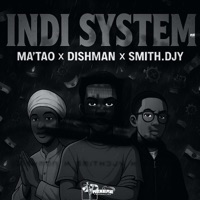 Indi System (feat. Dishman & SmithDjy) - Single - Matao