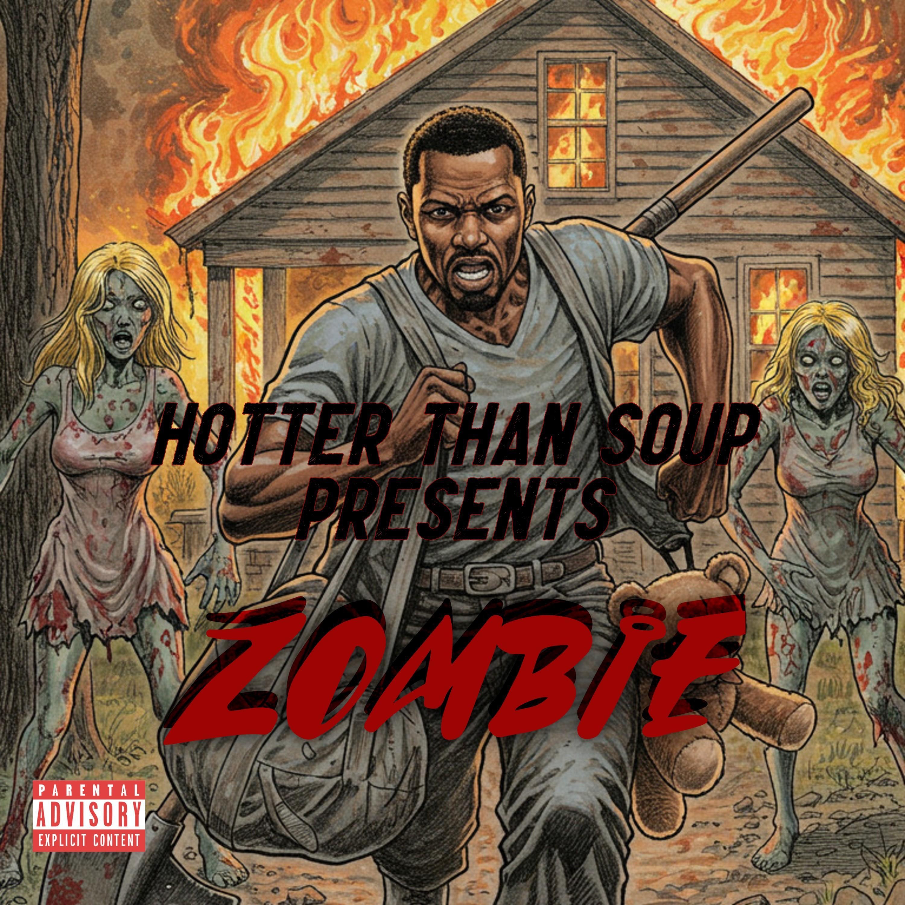 Hotter Than Soup Presents Zombie - Single