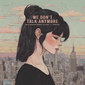 We Don't Talk Anymore (feat. Mandzor)