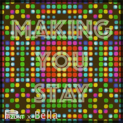 Making You Stay (Sax Mix) - Single