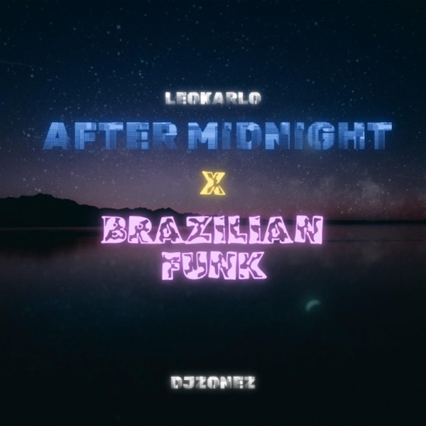 After Midnight (feat. LeoKarlo) [Brazilian Funk]