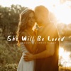 She Will Be Loved (Acoustic) - Single