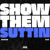 Show Them Suttin - Single - Hargo & D38