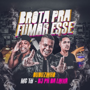 Brota pra Fumar Esse
