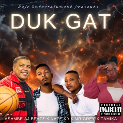 Duk Gat (feat. Mr Grey, Tamika & Asambe Aj Beatz) - Single