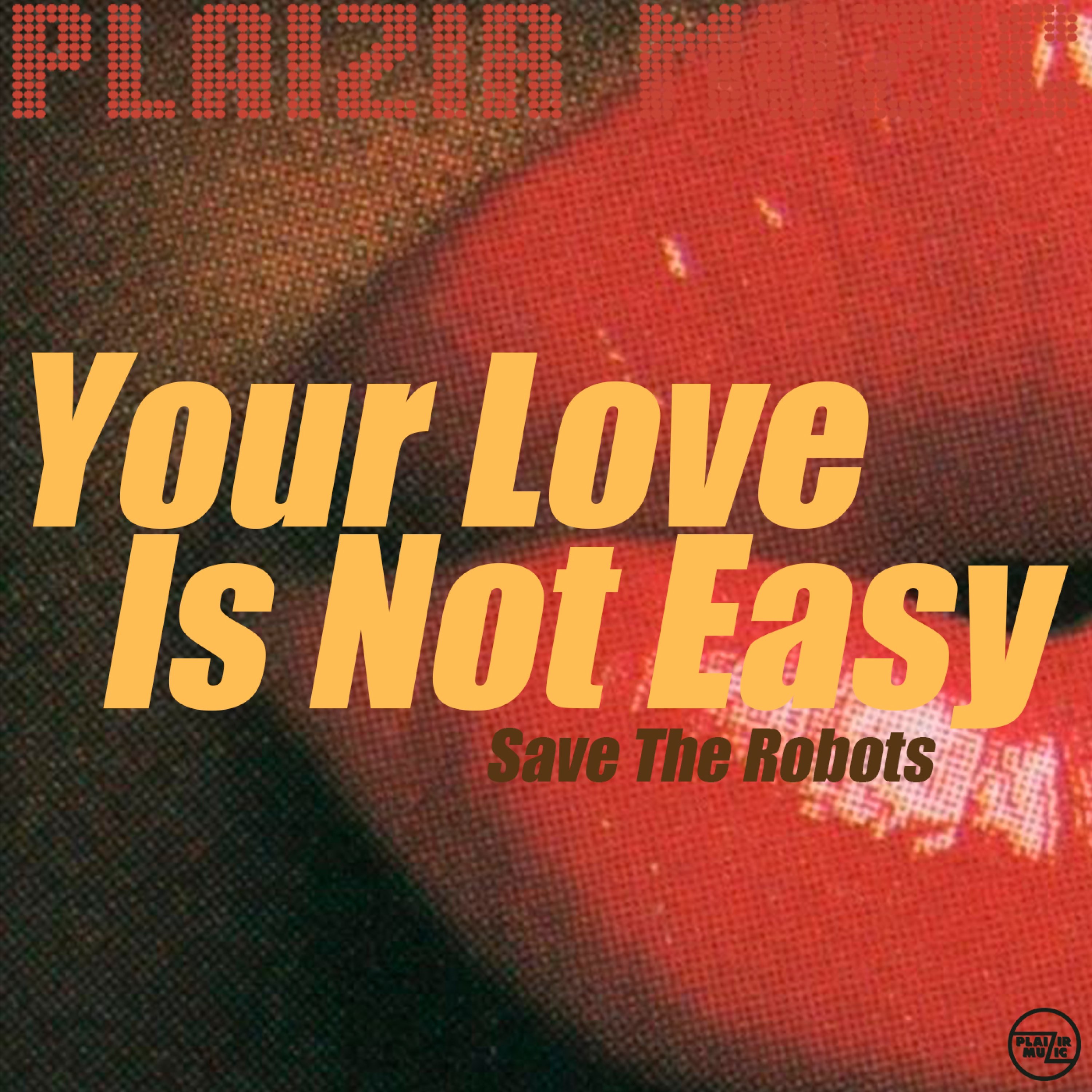Your Love Is Not Easy - Single