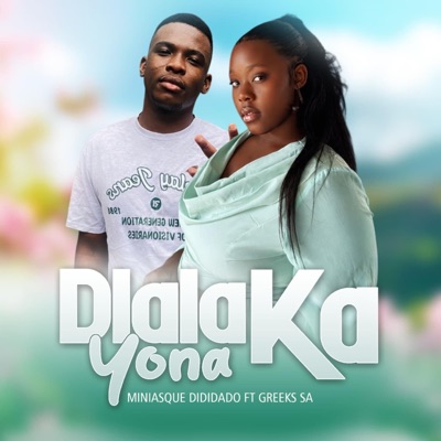 Dlala ka yona. (feat. GREEKS SA) - Single