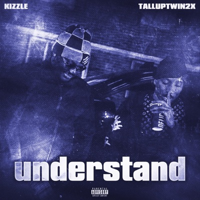UNDERSTAND (feat. Talluptwin2x) - Single