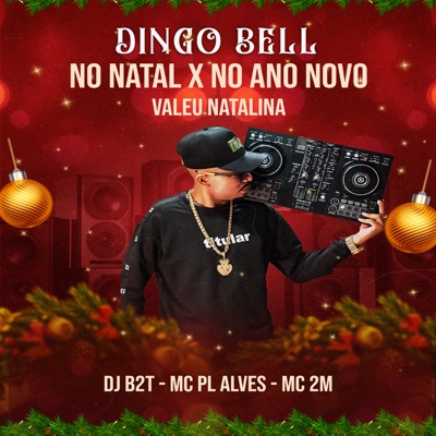 Dingo Bell no Natal X no Ano Novo Valeu Natalina - Single