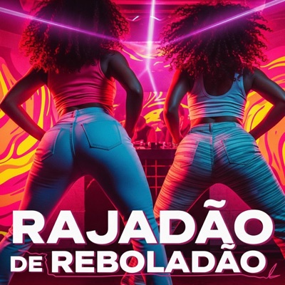 RAJADÃO DE REBOLADÃO (DUH DA NORTE) - Single