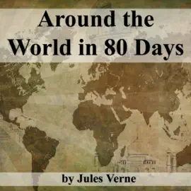 Around the World in 80 Days (Unabridged)