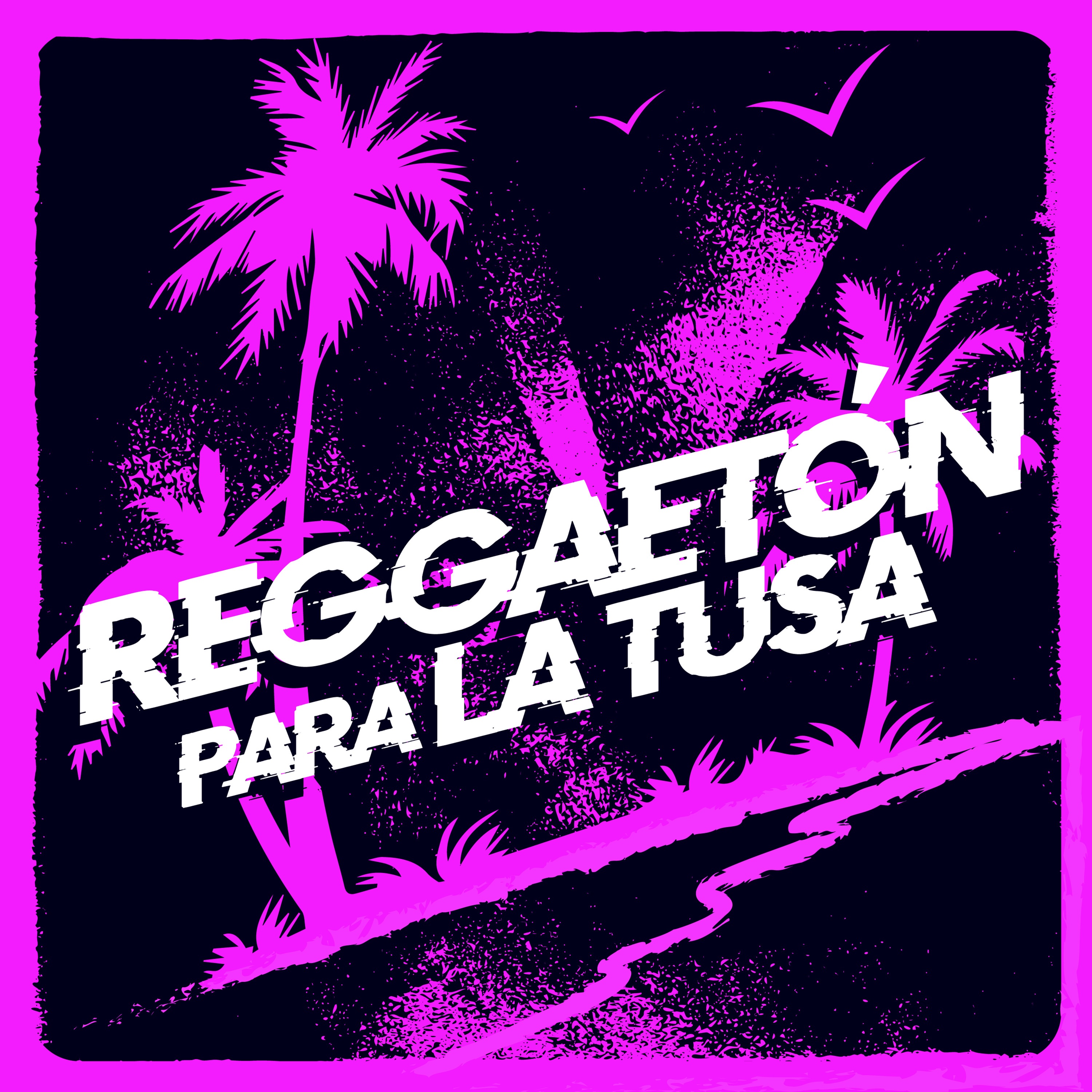 Reggaetón para la tusa