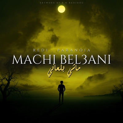 MACHI BEL3ANI - Single